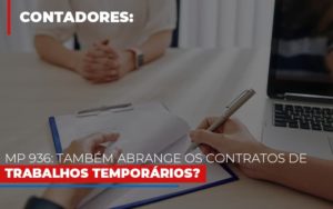 Mp 936 Tambem Abrange Os Contratos De Trabalhos Temporarios - Notícias e Artigos Contábeis